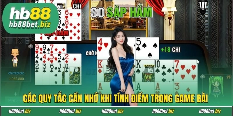 Các quy tắc cần nhớ khi tính điểm trong game bài 